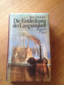 "Die Entdeckung der Langsamkeit" von Sten Nadolny "Die Entdeckung der Langsamkeit" von Sten Nadolny